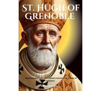 St. Hugh of Grenoble: Novena prayer book and Catholic devotion for 9 Days of salvation