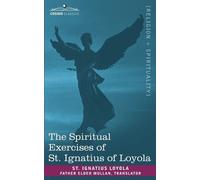 St Ignatius Loyola The Spiritual Exercises of St. Ignatius of Loyola (Tascabile)
