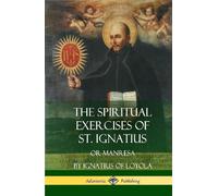 St Ignatius of Loyola Father El The Spiritual Exercises of St (Copertina rigida)