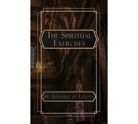 St Ignatius The Spiritual Exercises of St. Ignatius of Loyola (Tascabile)