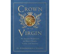 St Ildephonsus Of Toledo Crown of the Virgin (Copertina rigida)