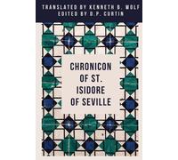 St Isidore of Seville Kenneth B Wolf Chronicon (Tascabile)