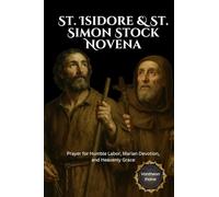 St. Isidore & St. Simon Stock Novena: Prayer for Humble Labor, Marian Devotion, and Heavenly Grace