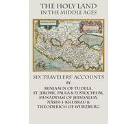 St. Jerome Nâsir-i-Khusrau Benjamin of T The Holy Land in the Middle (Tascabile)