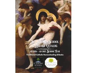 St. Jerome School & Library Catalog: Traditional Catholic Homeschooling & Books