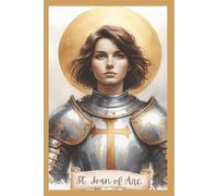 St. Joan of Arc Journal: Catholic Journal for Prayer, Reflection, & Everyday Notes: 6 x 9 | 120 Lined Pages | Inspirational Notebook