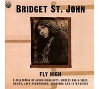 St John, Bridget - Fly High: A Collection Of Album Highligh