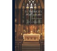 St John D Seymour St. Patrick's Purgatory (Copertina rigida)