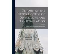 St. John of the Cross, Doctor of Divine Love and Contemplation (Tascabile)