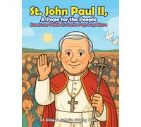 St. John Paul II: A Pope for the People: A Bilingual Catholic Coloring & Story Book for Children (English + Tagalog)