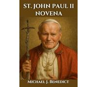 ST. JOHN PAUL II NOVENA: A 9-day powerful prayer to the Patron Saint of Young Catholic and Unborn Children