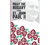 St John Paul Pray the Rosary with Saint John Paul II (Tascabile)