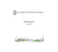 St. John the Baptist Academy Mathematics Level E