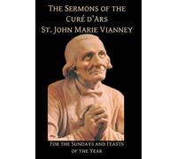 St John Vianney Sermons of Cure D'Ares (Tascabile)