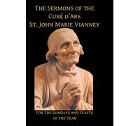 St John Vianney Sermons of the Cure d'Ares (Copertina rigida)