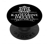 St Katharine Drexel American Saint Pregare per noi Cattolico PopSockets PopGrip Adesivo