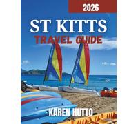 ST KITTS TRAVEL GUIDE 2026