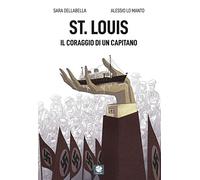 St. Louis. Il coraggio di un capitano