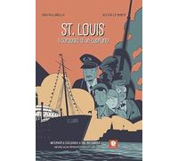 Libri Sara Dellabella - St. Louis. Il Coraggio Di Un Capitano. Ediz. Speciale