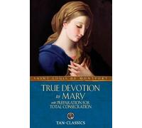 St Louis Marie De Montfort True Devotion to Mary (Tascabile) Tan Classics
