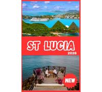 ST. LUCIA REISEFÜHRER 2026