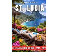 St. Lucia Travel Guide: Explore Breathtaking Beaches, Lush Rainforests, Scenic Trails, and Vibrant Culture for an Unforgettable Island Adventure
