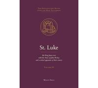 St. Luke: The King James Text with the Explanatory Notes of John Wesley