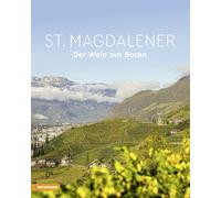 St. Magdalener. Der Wein aus Bozen - [Athesia Buch Gmbh]