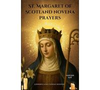 St. Margaret of Scotland novena prayers: A Powerful 9-Day Catholic Devotion