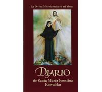 St Maria Faustina Kowalska Diario de Santa Maria Faustina Kowalska (Tascabile)