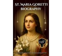 St. Maria Goretti biography: The history and legacy from beginning to end