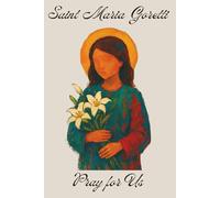St Maria Goretti, Pray for Us: Prayer Journal