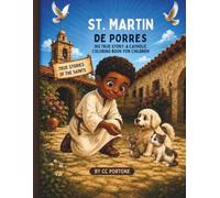 St. Martin de Porres: His True Story: A Catholic Coloring book for Children
