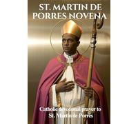 ST. MARTIN DE PORRES NOVENA: Catholic devotional prayer to St. Martin de Porres