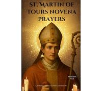 St. Martin of Tours novena prayers: A Powerful 9-Day Catholic Devotion