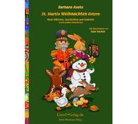 St. Martin Weihnachten Ostern: Neue Märchen, Geschichten und Gedichte zu den großen Kinderfesten