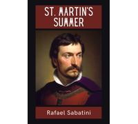 St. Martin's Summer: The 1909 Tale of High Adventure and Romance