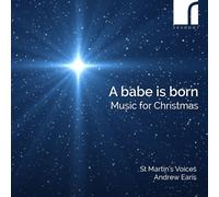 St Martin's Voices A Babe Is Born: Music for Christmas (CD) Album