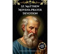 St. Matthew Novena Prayer Devotion: A 9-Day Journey of Faith, Conversion, and Courage