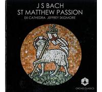 Ex Cathedra Chamber Choir and Baroque Orchestra St. Matthew Passion (CD) Album