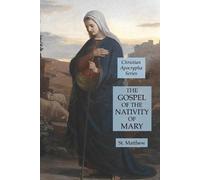St Matthew The Gospel of the Nativity of Mary (Tascabile)