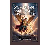 ST. MICHAEL THE ARCHANGEL NOVENA FOR HELP: 21