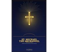 St. Michael the Archangel Protection Prayers