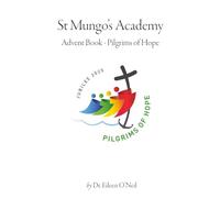 St Mungo’s Academy - Advent Book, Pilgrims of Hope 2025: Daily Reflections for Advent from the Marist Community