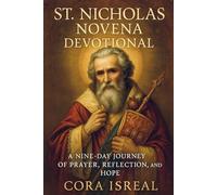 ST. NICHOLAS NOVENA DEVOTIONAL: A Nine-Day Journey of Prayer, Reflection, and Hope