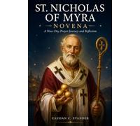 St. Nicholas of Myra Novena: A Nine-Day Prayer Journey and Reflection