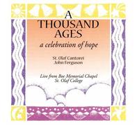 St. Olaf Cantorei A Thousand Ages: A Celebration of Hope (CD)