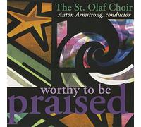 St. Olaf Choir - Worthy to Be Praised