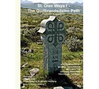St. Olav Ways I - The Gudbrandsdalen Path (Tascabile)