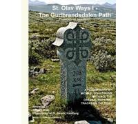 St. Olav Ways I - The Gudbrandsdalen Path (Tascabile)